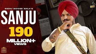 SANJU Full Video Sidhu Moose Wala  The Kidd  Latest Punjabi Songs 2020 [upl. by Oxley]