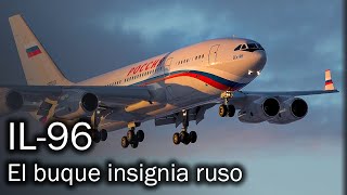 IL96 el avión insignia de Rusia [upl. by Enirrok]