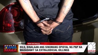 DILG binalaan ang sinumang opisyal ng PNP na madadawit sa EJK [upl. by Sair]