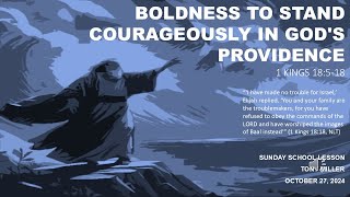 SUNDAY SCHOOL LESSON OCTOBER 27 2024 Boldness to Stand Courageously in Gods Providence 1 KINGS [upl. by Ennairrek]