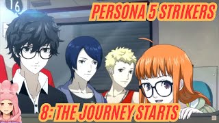 Persona 5 Strikers Part 8  The journey starts [upl. by Mandler812]