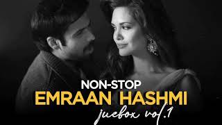 NONSTOP EMRAAN HASHMI  Jukebox I  Vol  1 Arijit Singh  Atif Aslam [upl. by Suravart879]