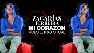 Zacarías Ferreira  Mi Corazón Video Letras Oficial [upl. by Leind]