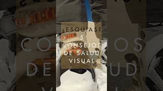 ⛷️¿ESQUÍAS 5 Consejos de Salud Visual [upl. by Lerak]