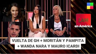 Vuelta de GH  Moritán y Pampita  Wanda Nara y Mauro Icardi LAM  Programa completo 201124 [upl. by Gautier]