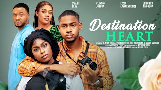 DESTINATION HEART  CLINTON JOSHUA LYDIA LAWRENCE NZE QWASI BLAY latest 2024 nigerian movies [upl. by Torras177]