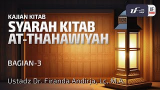 Syarah Kitab AtThahawiyah 3 Ustadz Dr Firanda Andirja MA [upl. by Courtnay]