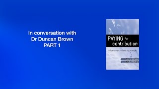 Paying for Contribution  a conversation with Dr Duncan Brown pt1 [upl. by Atinehc939]