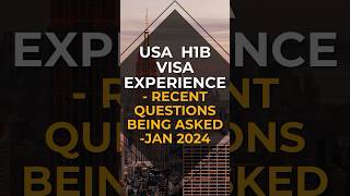 USA H1B visa interview  Recent questions asked  January 2024 usavisa studyabroad approved [upl. by Htnamas]