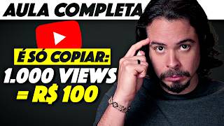 Como ganhar dinheiro no YouTube R 100 a cada 1000 views [upl. by Lundin943]