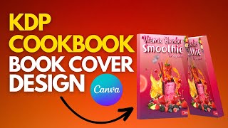 Create a Professional Design for KDP Cookbook Cover With Canva Free [upl. by Eniamrej279]