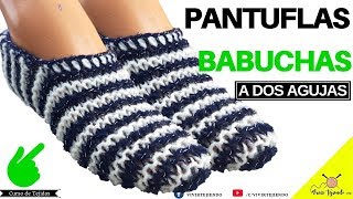 Tejidos a dos agujas  Pantuflas y Babuchas a dos agujas o palillos [upl. by Ahsilrae]