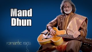 Mand Dhun  Pandit Vishwa Mohan Bhatt Album Romantic Raga Music Today [upl. by Tarsus]