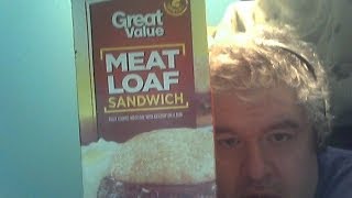 Great Value Meatloaf Sandwich [upl. by Lered537]