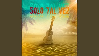 Solo Tal Vez [upl. by Nitsug939]