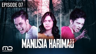 Manusia Harimau  Episode 07 [upl. by Hatnamas]