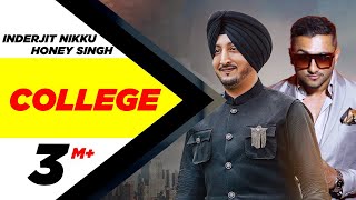 College Full Video  Inderjit Nikku Feat Yo Yo Honey Singh  Latest Punjabi Song  Speed Records [upl. by Orsino677]