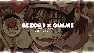 bezos i × gimme gimme edit audio [upl. by Jamison550]