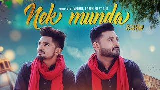 Nek Munda Vivi Verma Fateh Meet Gill Full Song Ij Bros  Latest Punjabi Songs 2018 [upl. by Jolene]