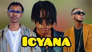 ICYANA BY Chriss Eazy ft Papa cyangwe amp Qd [upl. by Emmerich]