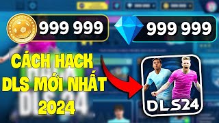 Cách Hack DLS 24 Full Vàng Và Kim Cương Mới Nhất 2024 Cho Android Và Ios Đơn Giản [upl. by Hilleary31]