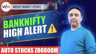 Weekly Market Update  Banknifty High Alert Auto Stocks Zooooom  Vishal B Malkan [upl. by Niledam973]