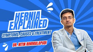 What is Hernia Symptoms Causes Types amp Treatment Explained  Dr Nitin Rimmalapudi  Rajahmundry [upl. by Yslehc]