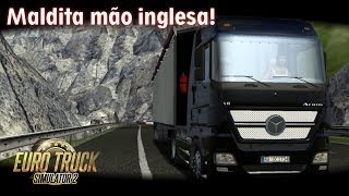 Maldita mão inglesa  Euro Truck 2  G25 PTBR [upl. by Antoni]