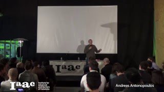 IAAC Lecture Series 2016  Andreas Antonopoulos [upl. by Payne]