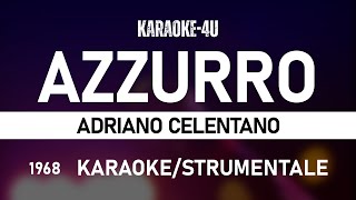 Azzurro  Adriano Celentano karaokestrumentale [upl. by Nerta]