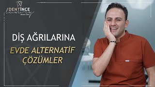 DİŞ AĞRILARINA EVDE ALTERNATİF ÇÖZÜMLER dişağrısı [upl. by Aikcin]