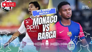 MONACO VS BARCA  LIVE WATCHALONG  UCL GROUP MATCH 1 [upl. by Sivrup]