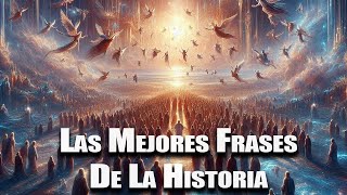 Las Mejores Frases y Refranes de Toda La Historia [upl. by Gesner434]