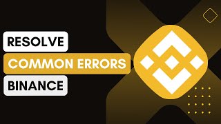 How To Resolve Common Binance Errors And Issues EG Withdrawal Delays Login Problems [upl. by Ynnav603]