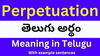 Perpetuation meaning in telugu with examples  Perpetuation తెలుగు లో అర్థం meaningintelugu [upl. by Klarika]