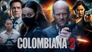 Colombiana 2 2025 Movie  Zoe Saldana Jason Statham Cliff C  Colombiana 2 Full Movie HD Facts [upl. by Akkin356]