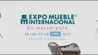 Expo Mueble Internacional 2023 En Movimiento [upl. by Rebor]