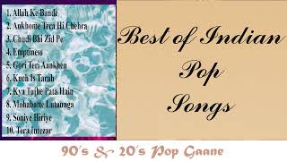 90s amp 20s Hindi Pop Songs  Best of Indian Pop Songs  Hindi Pop Hits [upl. by Eletnahc]