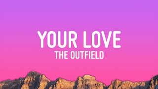 The Outfield  Your Love Lyrics [upl. by Darsie]