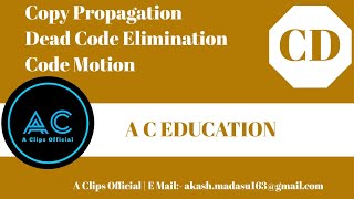 Copy PropagationDead Code EliminationCode Motion  compiler design  CD  A C EDUCATION 3 [upl. by Leuamme]