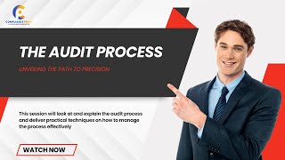 The Audit Process  Unveiling The Path To Precision  WEBINAR [upl. by Leong]