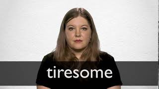 How to pronounce TIRESOME in British English [upl. by Imas]