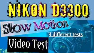 Nikon D3300 dslr slow motion video test with 1855mm kit lens 60p 4 different tests [upl. by Ciryl]