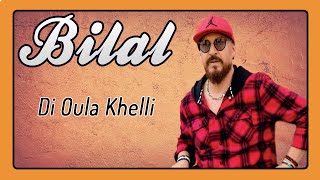 Cheb Bilal  Di Ola Khelli [upl. by Stark]