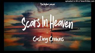 Casting Crowns  Scars in Heaven [upl. by Rakia]