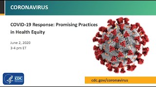 CDC COVID19 Response Promising Practices in Health Equity [upl. by Lianna]