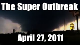 April 27th 2011 Tornadoes The Super Outbreak [upl. by Htessil299]