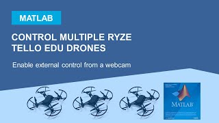 Control Multiple Ryze Tello Edu Drones in MATLAB [upl. by Eirehc]