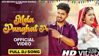 ✔ Mela Panghat Pe Official Video Aman Jaji  Pranjal Dahiya  New Haryanvi Songs Haryanavi 2024 [upl. by Solrak]