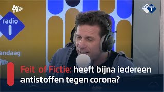 Feit of fictie 99 procent van Nederland heeft antistoffen tegen corona  NPO Radio 1 [upl. by Meeker]